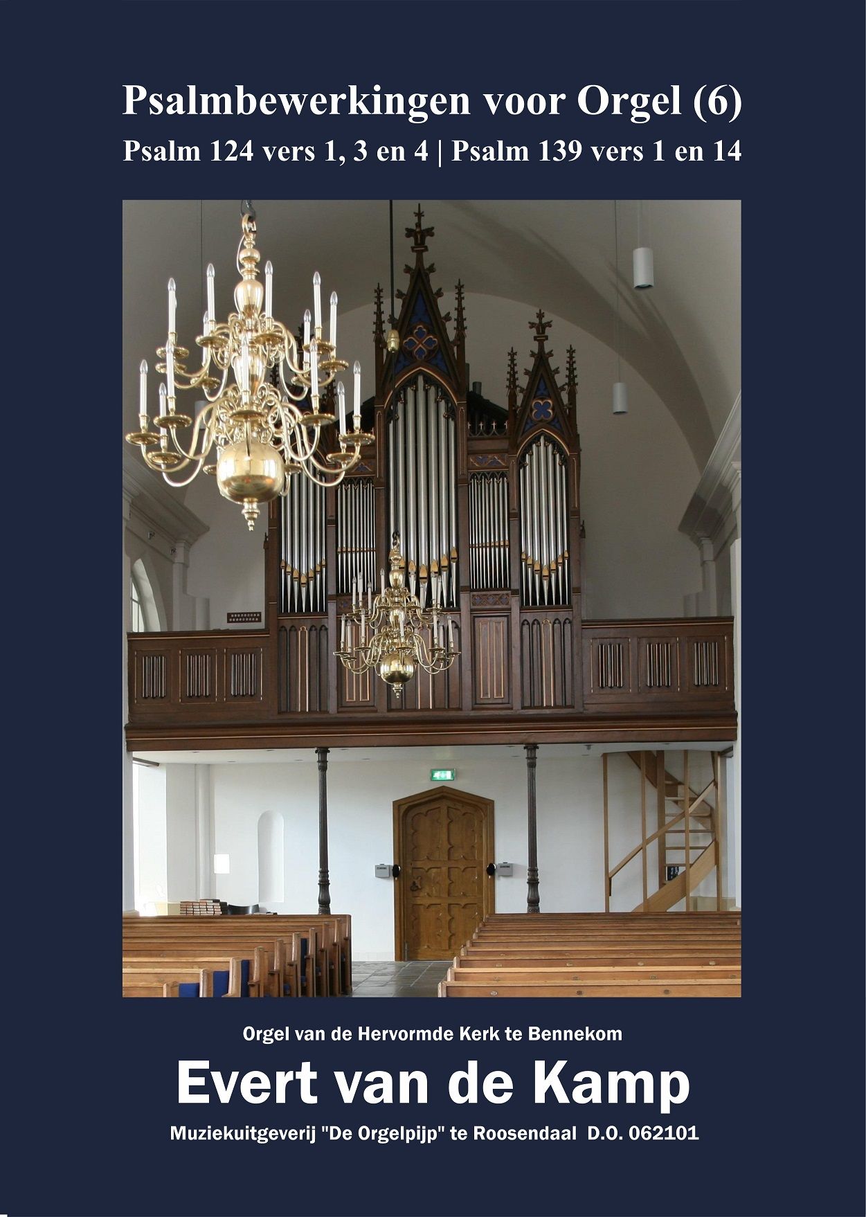 Evert van der Kamp: Psalmbewerkingen Voor Orgel - 6: Organ: Instrumental Album