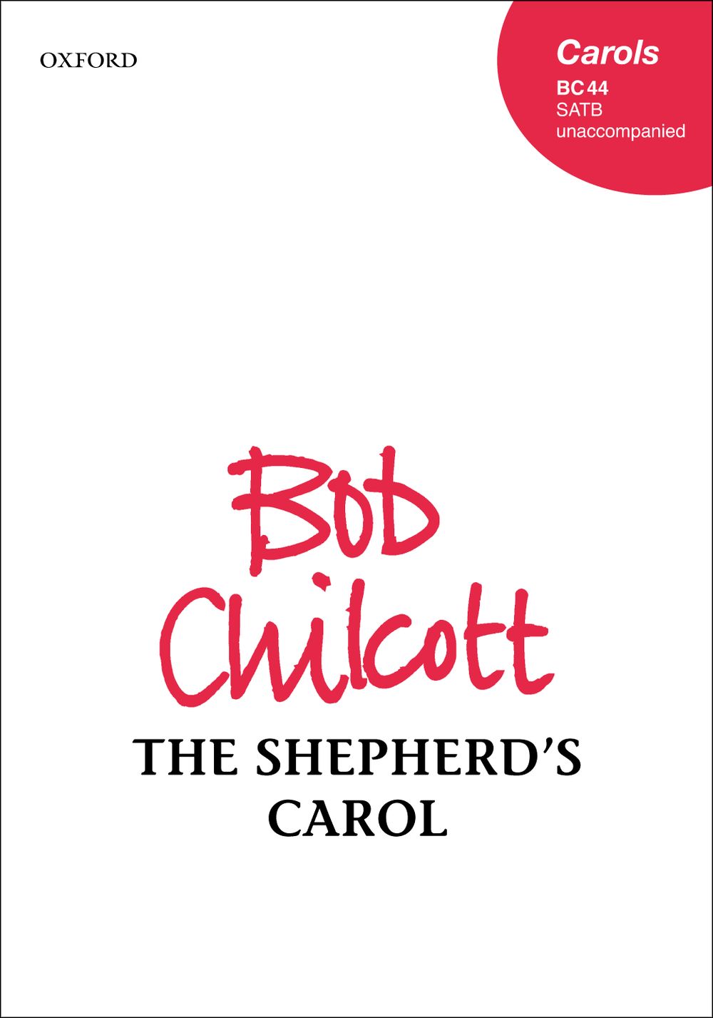 Bob Chilcott: The Shepherd's Carol: SATB: Vocal Score