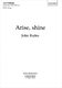 John Rutter: Arise  Shine: SATB: Vocal Score