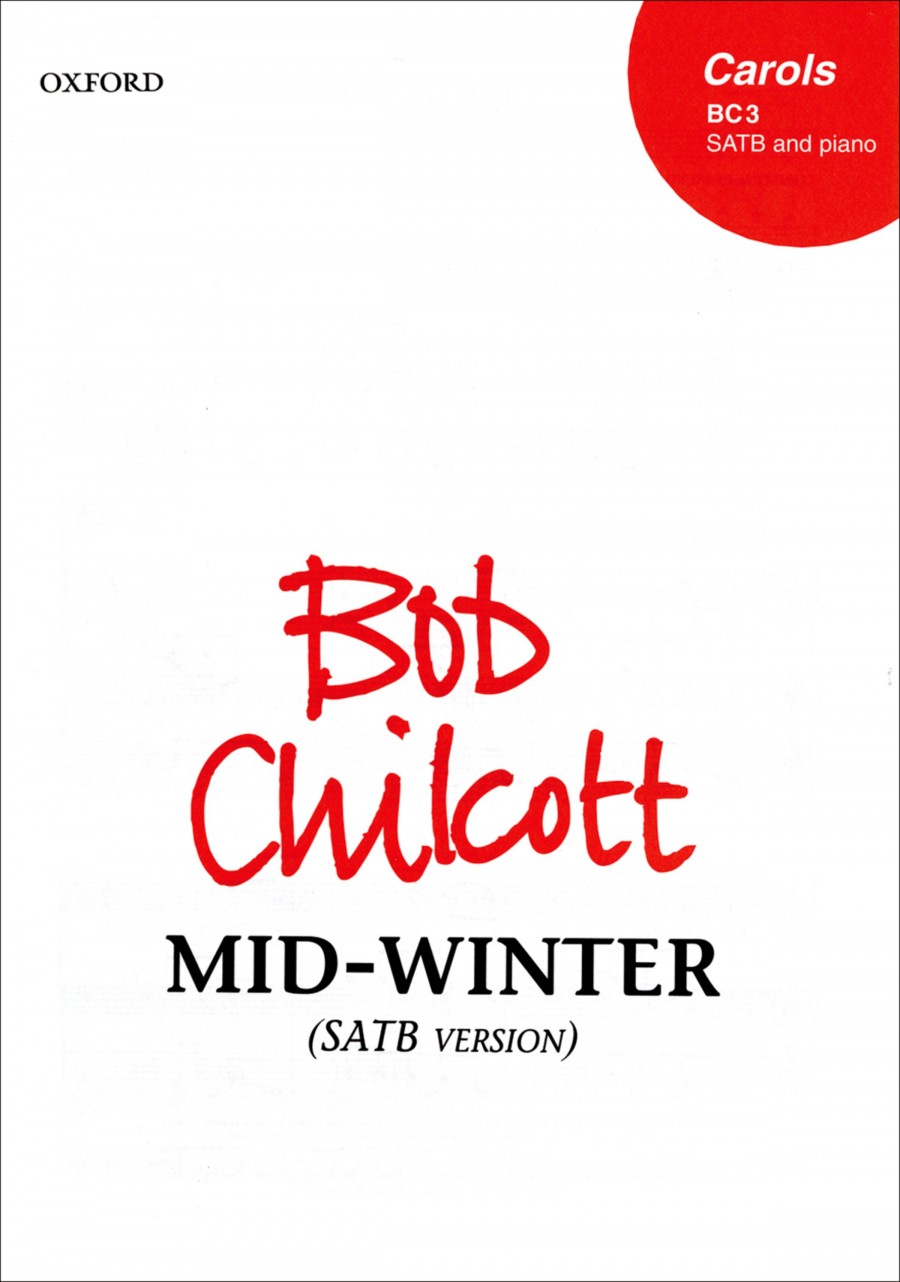 Bob Chilcott: Mid-Winter: SATB: Vocal Score