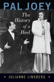 Julianne Lindberg: Pal Joey: The History of a Heel: History
