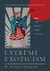 Extreme Exoticism: History