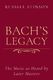 Russell Stinson: Bach's Legacy: The Music as Heard by Later Masters: Reference