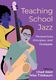 Teaching School Jazz Perspectives  Principles: Reference