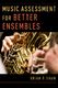 Music Assessment for Better Ensembles