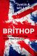 Brithop: The Politics of UK Rap in the New Century: History