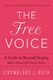 The Free Voice A Guide to Natural Singing