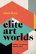 Elite Art Worlds Philanthropy  Latin Americanism: Reference