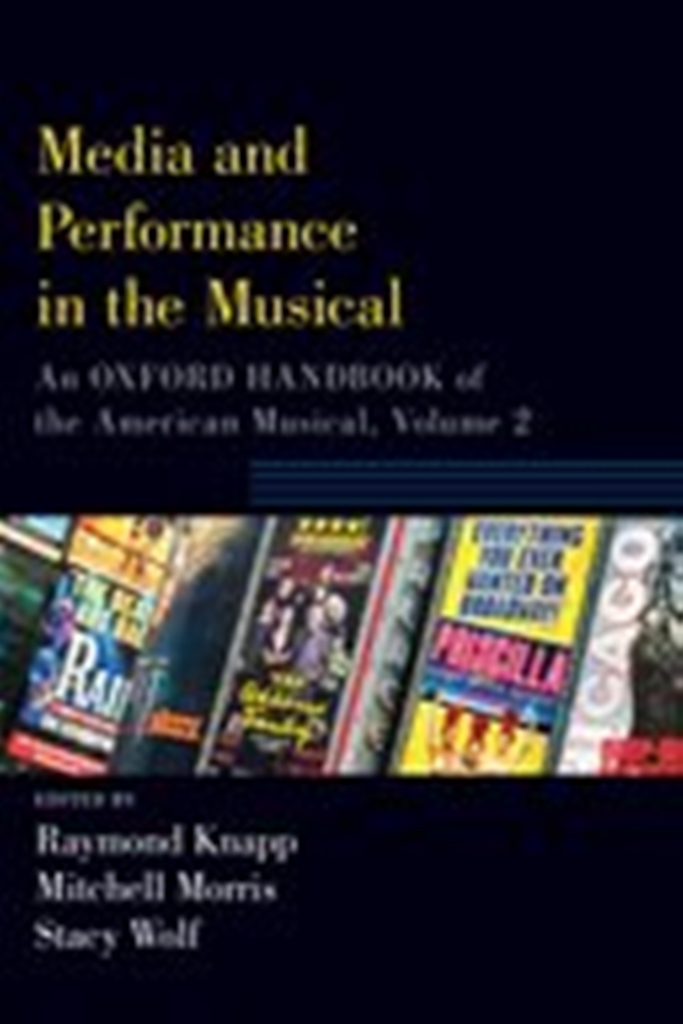 Media and Performance in the Musical  Volume 2: History