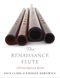 Kate Clark Amanda Markwick: The Renaissance Flute: History