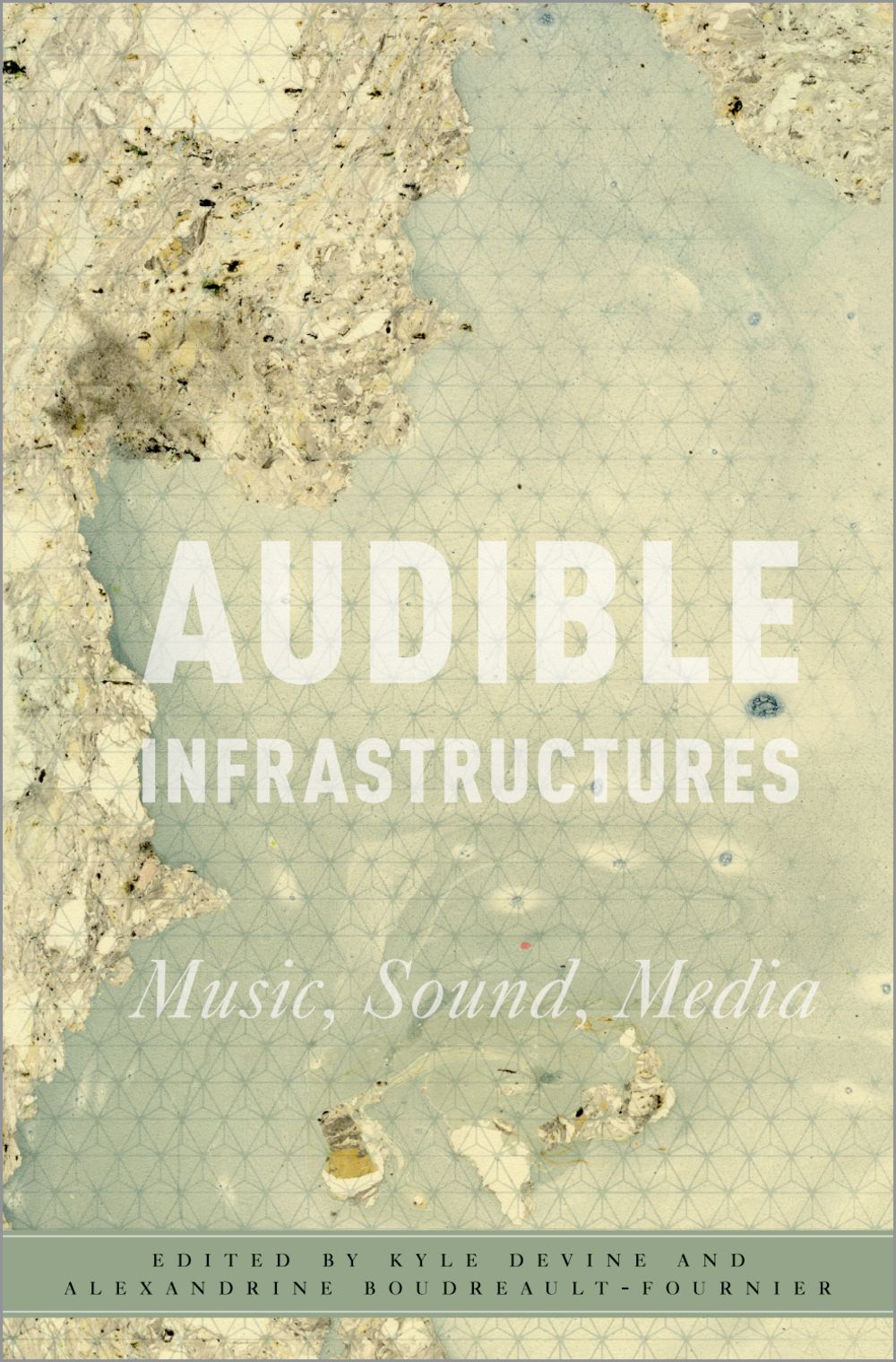 Audible Infrastructures: Music  Sound  Media: Theory
