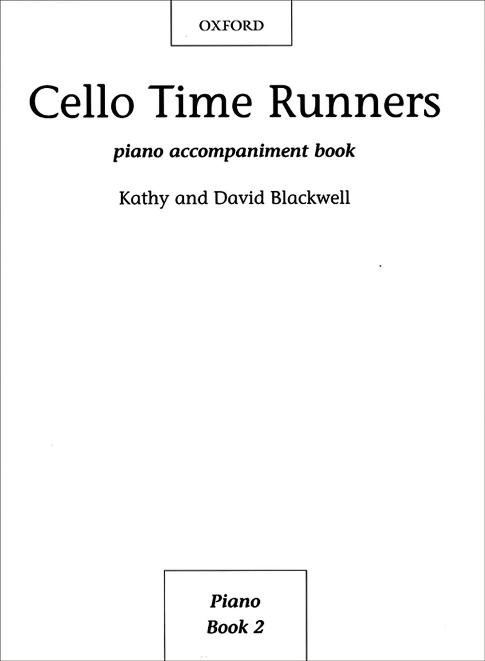 Kathy Blackwell David Blackwell: Cello Time Runners Piano Accompaniment: Cello