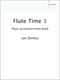 Ian Denley: Flute Time 1 Piano Accompaniment book: Piano Accompaniment: