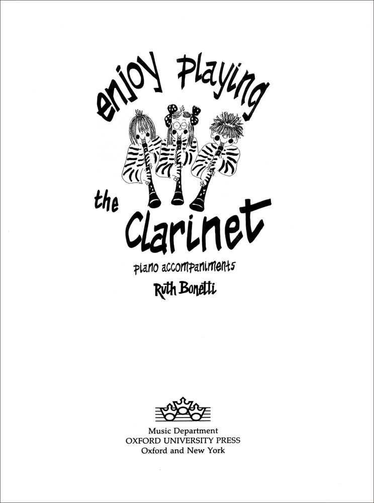 Ruth Bonetti: Enjoy Playing the Clarinet Piano Accompaniments: Piano