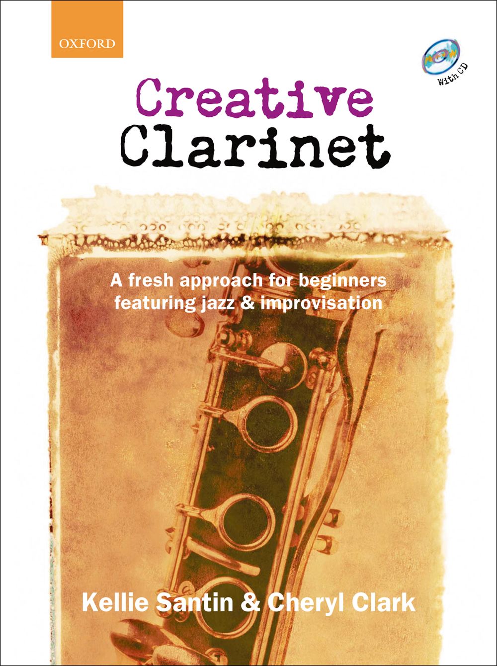 Kellie Santin Cheryl Clark: Creative Clarinet: Clarinet: Instrumental Tutor