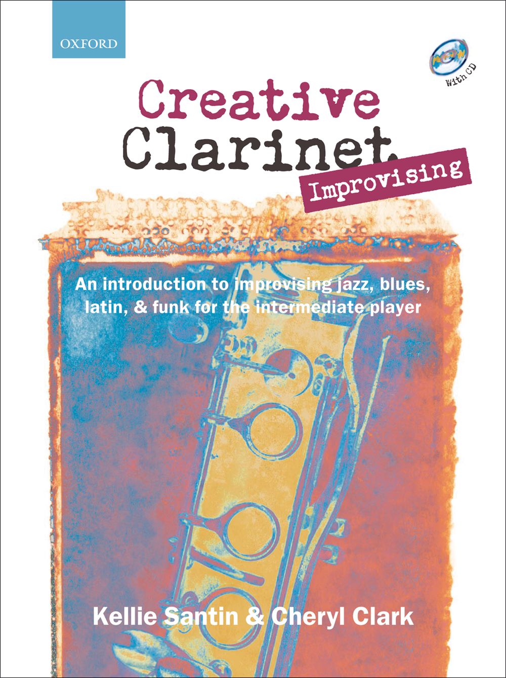 Kellie Santin Cheryl Clark: Creative Clarinet Improvising: Clarinet:
