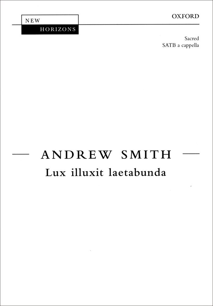 Andrew Smith: Lux illuxit laetabunda: Mixed Choir: Vocal Score