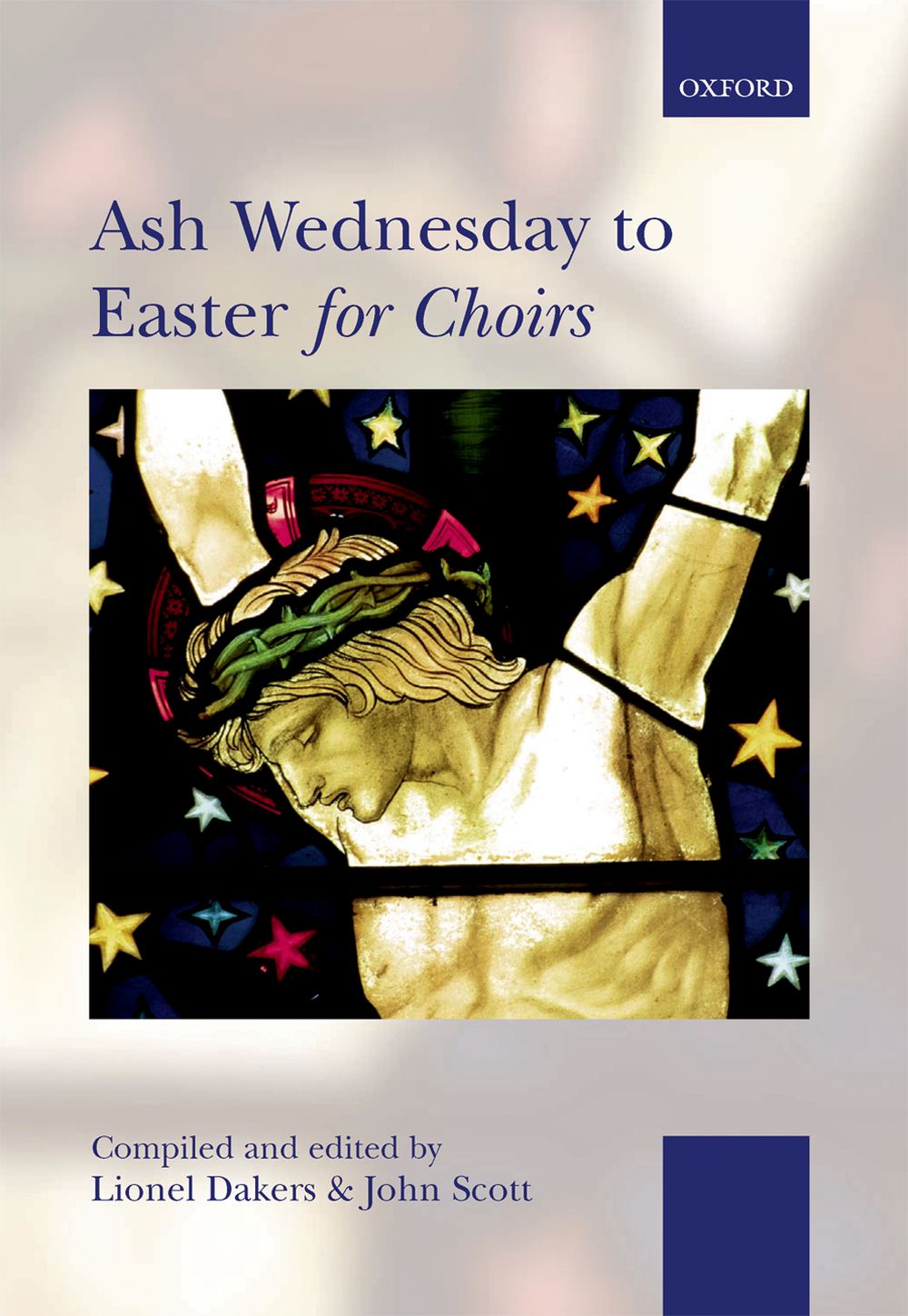 Lionel Dakers John Scott: Ash Wednesday to Easter for Choirs: SATB: Vocal Score