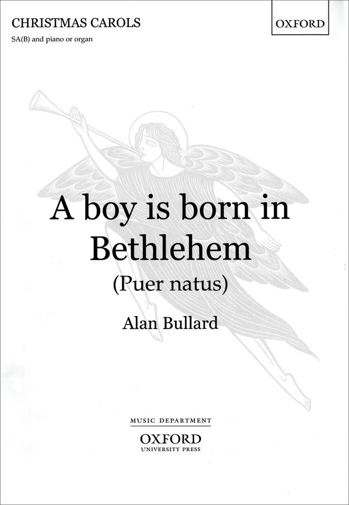 Alan Bullard: A Boy Is Born In Bethlehem: Mixed Choir: Vocal Score
