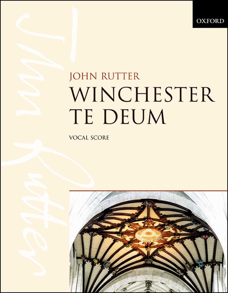 John Rutter: Winchester Te Deum: SATB: Vocal Score