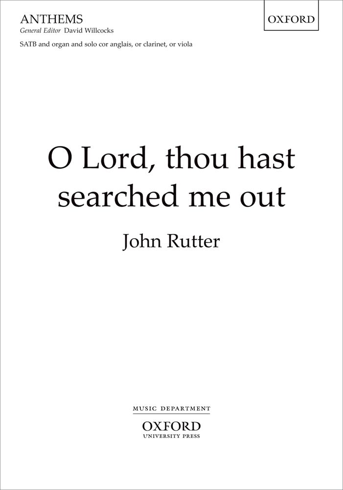 John Rutter: O Lord Thou Hast Searched Me Out: Mixed Choir: Vocal Score