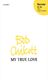 Bob Chilcott: My True Love: Mixed Choir: Vocal Score