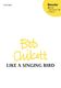 Bob Chilcott: Like A Singing Bird: Mixed Choir: Vocal Score