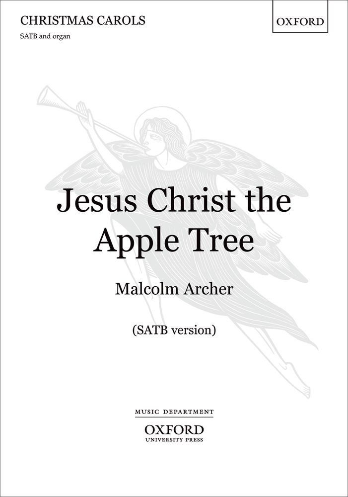 Malcolm Archer: Jesus Christ the Apple Tree: Mixed Choir: Vocal Score