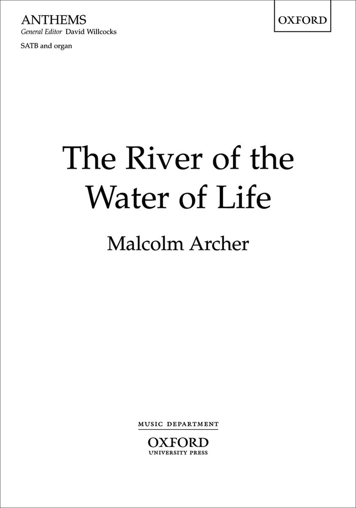 Malcolm Archer: The River of the Water of Life: Mixed Choir: Vocal Score