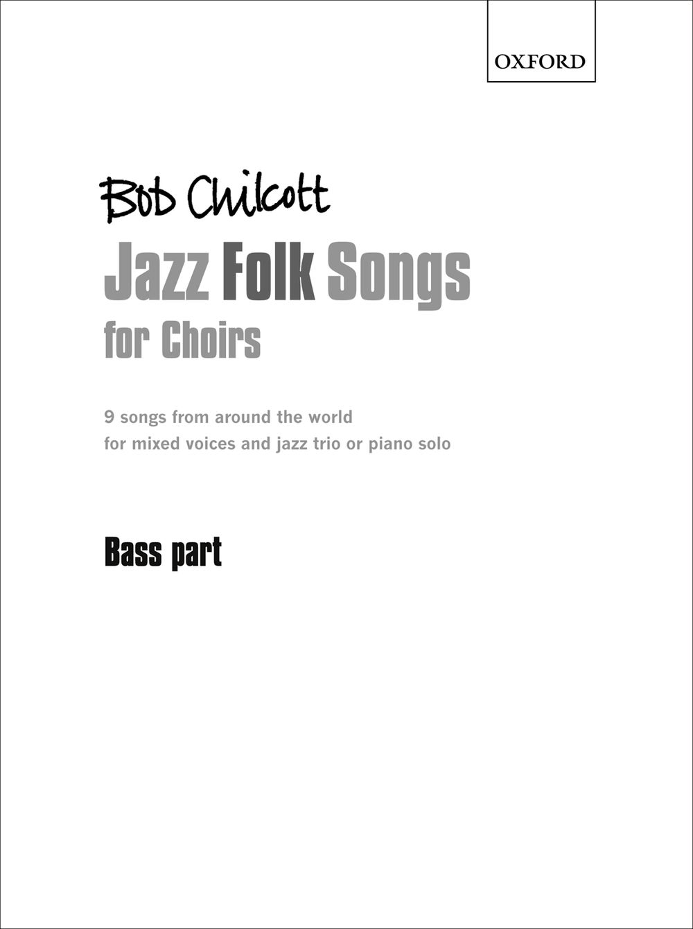 Bob Chilcott: Jazz Folk Songs For Choirs: SATB: Vocal Score