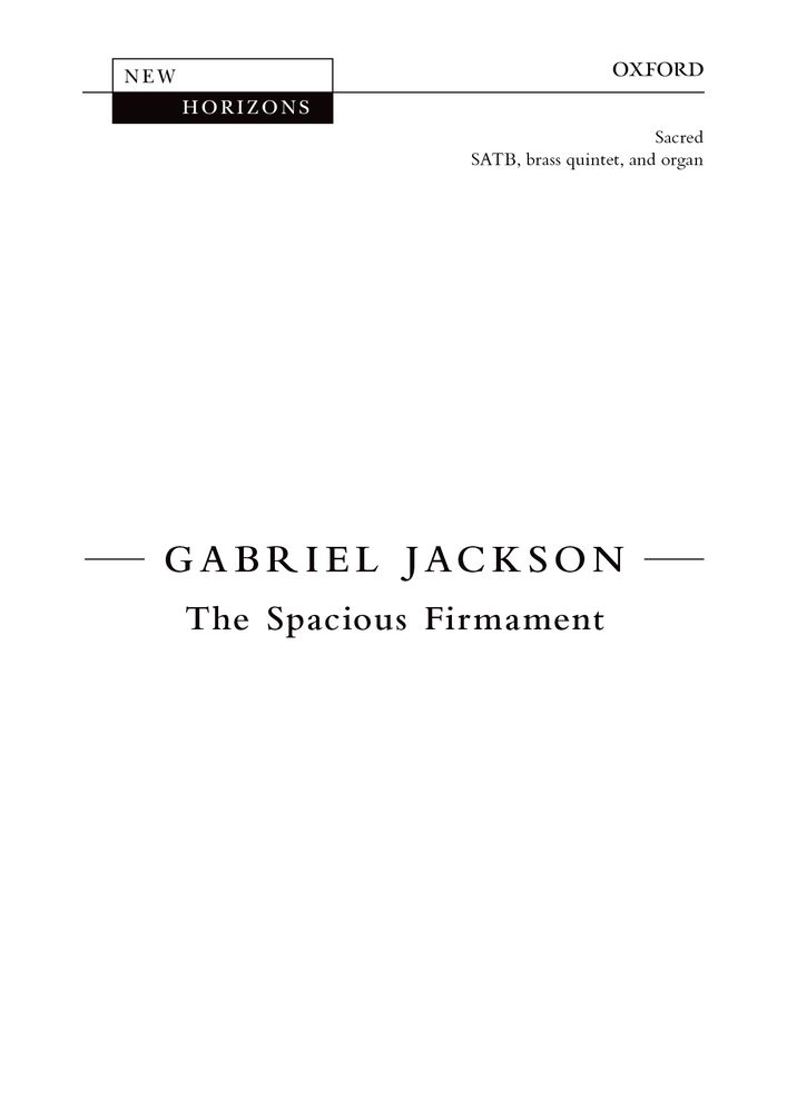 Gabriel Jackson: The Spacious Firmament: Mixed Choir: Vocal Score