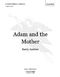 Kerry Andrew: Adam and the Mother: Mixed Choir: Vocal Score