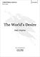 Paul Drayton: The World's Desire: Mixed Choir: Vocal Score