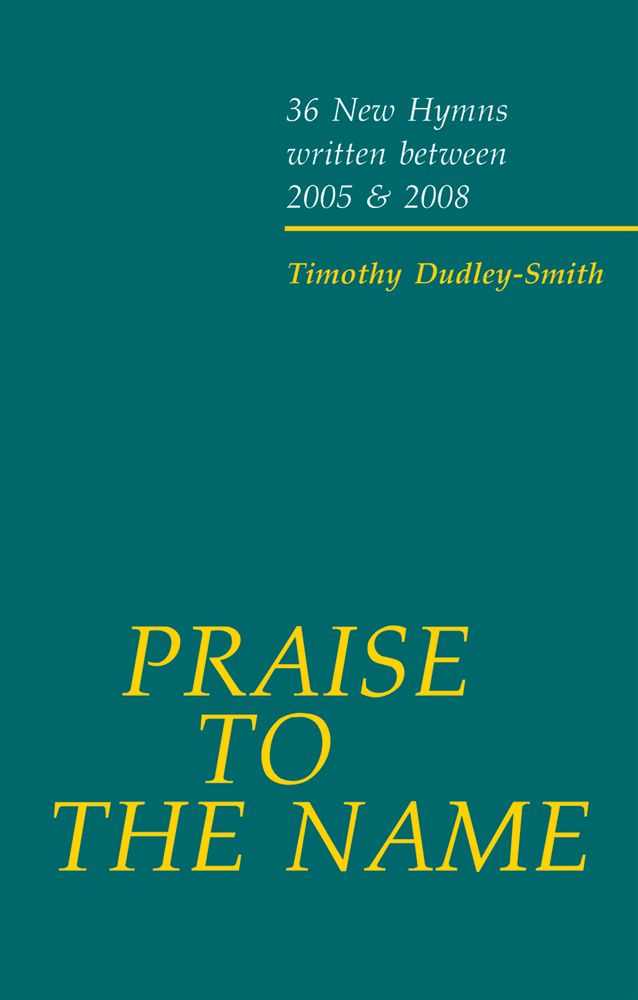 Timothy Dudley-Smith: Praise To The Name: Mixed Choir: Vocal Score