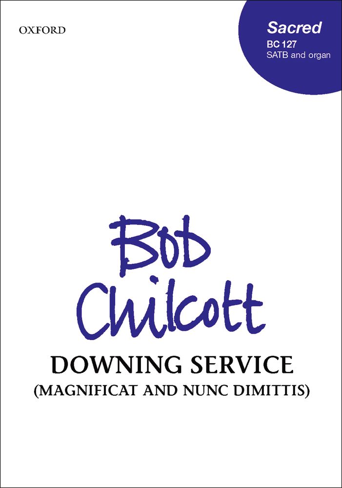 Bob Chilcott: Downing Service: Mixed Choir: Vocal Score