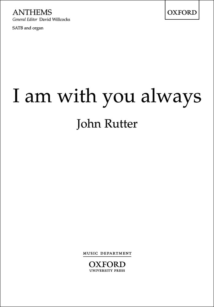 John Rutter: I Am With You Always: SATB: Vocal Score