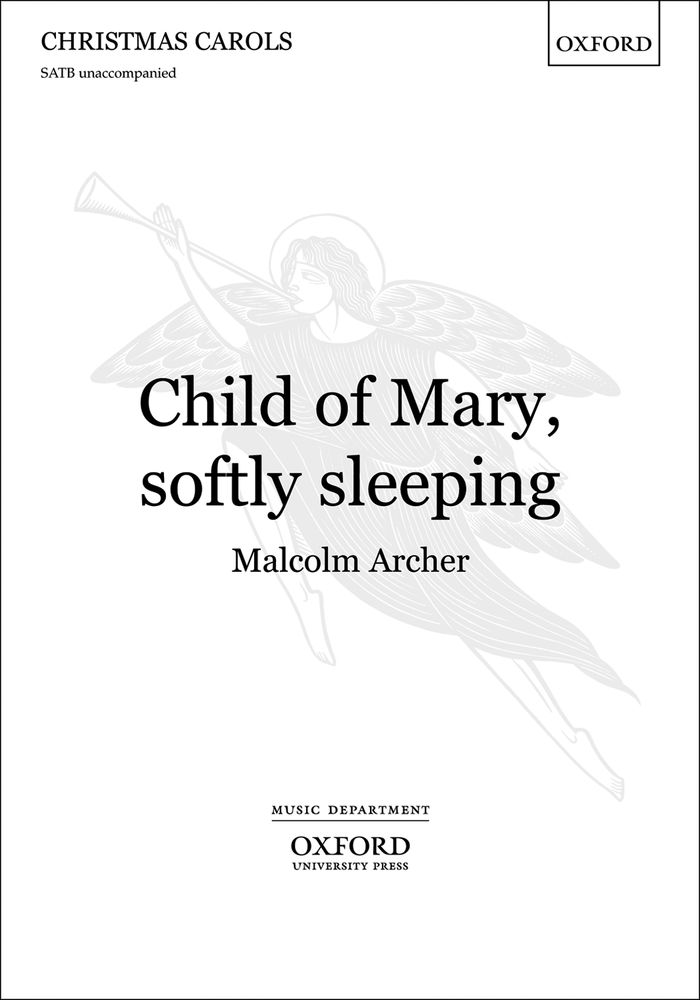 Malcolm Archer: Child of Mary  softly sleeping: Mixed Choir: Vocal Score