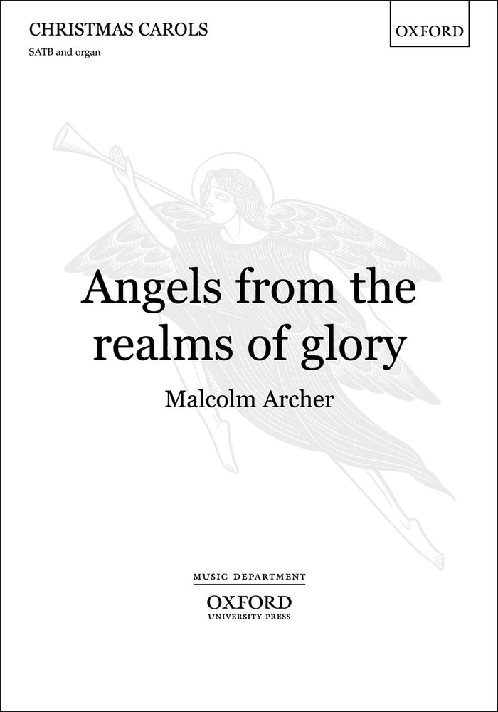 Malcolm Archer: Angels  from the realms of glory: Mixed Choir: Vocal Score