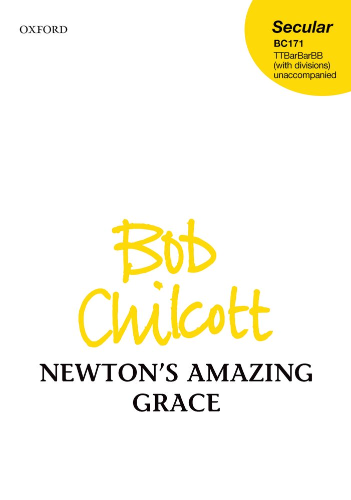 Bob Chilcott: Newton's Amazing Grace: Mixed Choir: Vocal Score