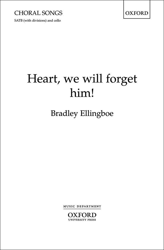 Bradley Ellingboe: Heart  we will forget him!: Mixed Choir: Vocal Score