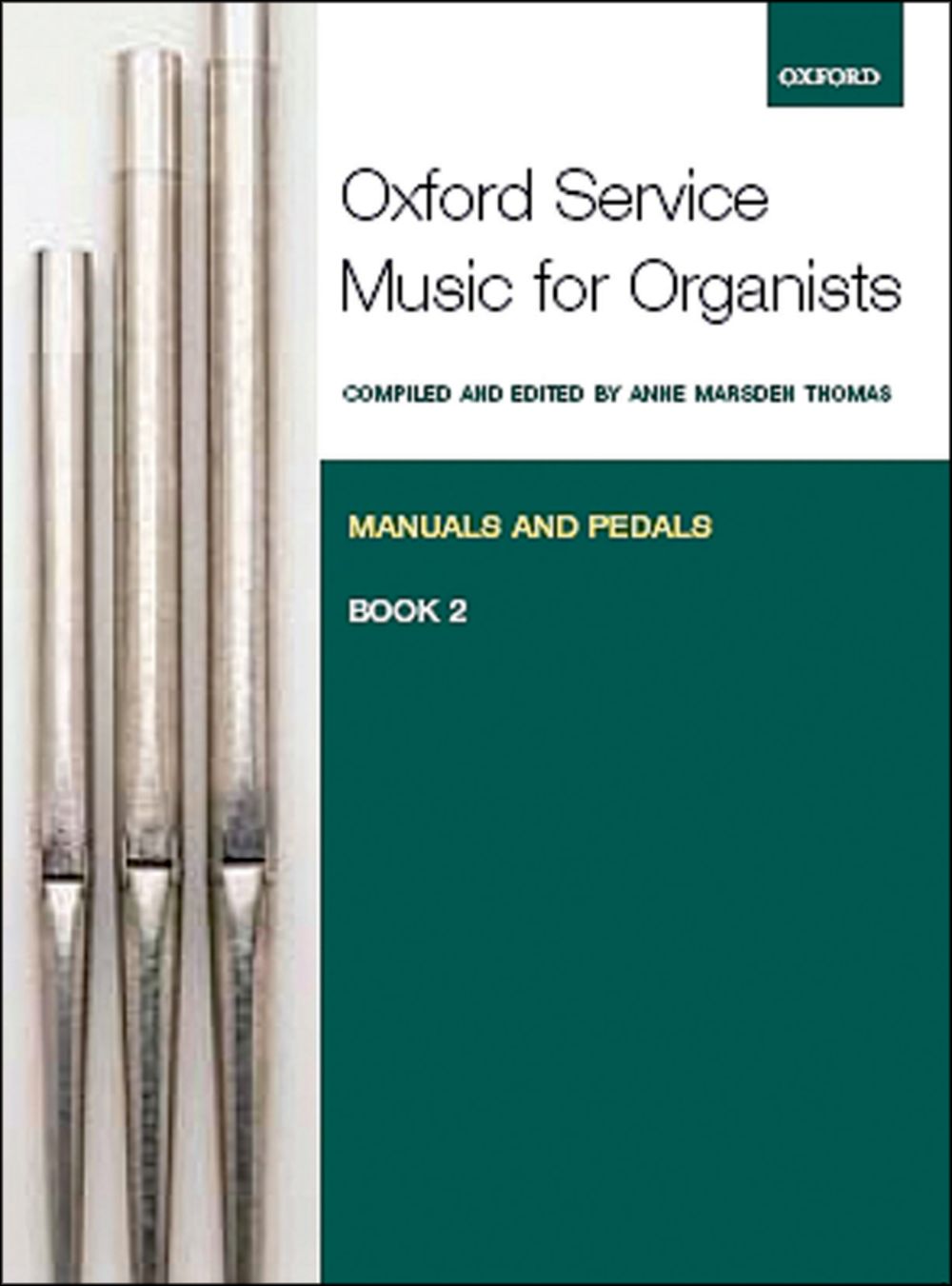 Anne Marsden Thomas: Oxford Service Music 2 Manuals & Pedals: Organ: