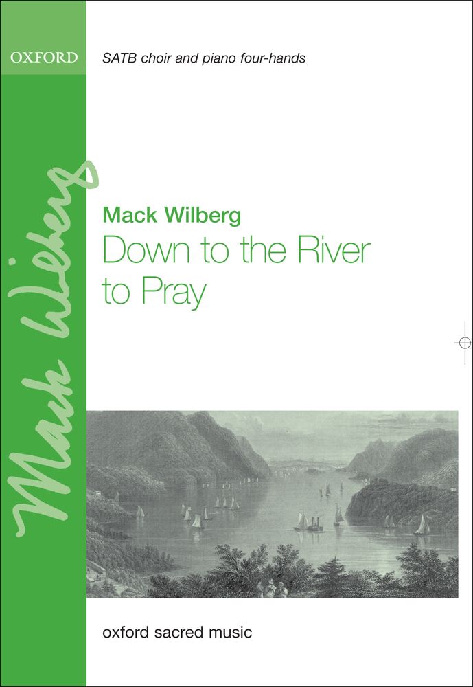 Mack Wilberg: Down To The River To Pray: Mixed Choir: Vocal Score