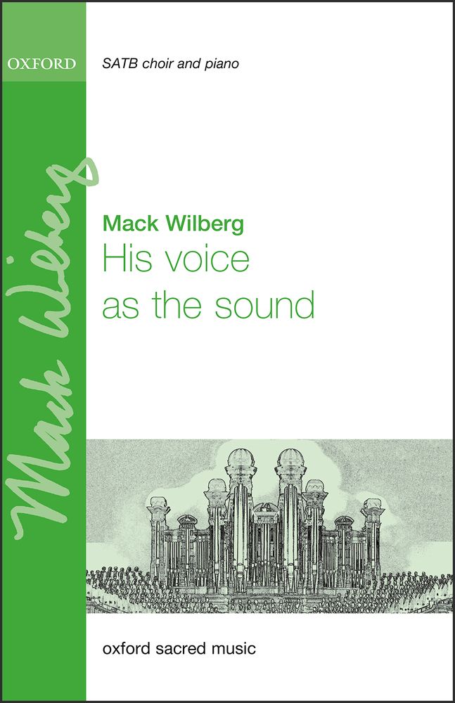 Mack Wilberg: His Voice As The Sound: Mixed Choir: Vocal Score
