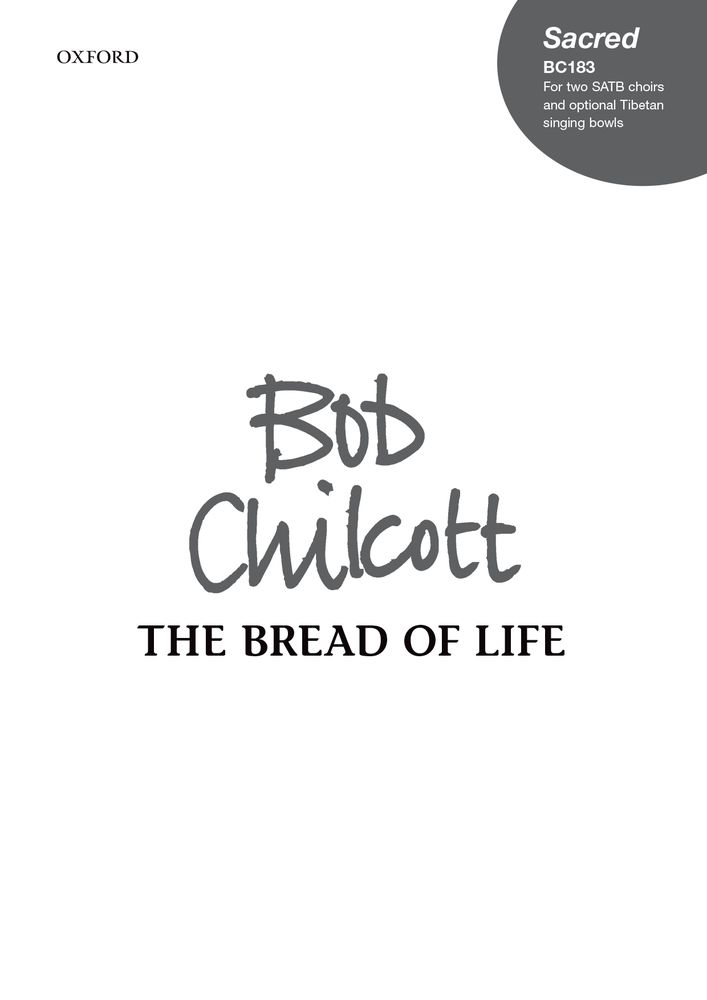 Bob Chilcott: The Bread Of Life: Mixed Choir: Vocal Score