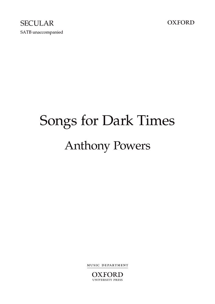 Anthony Powers: Songs For Dark Times: Mixed Choir: Vocal Score