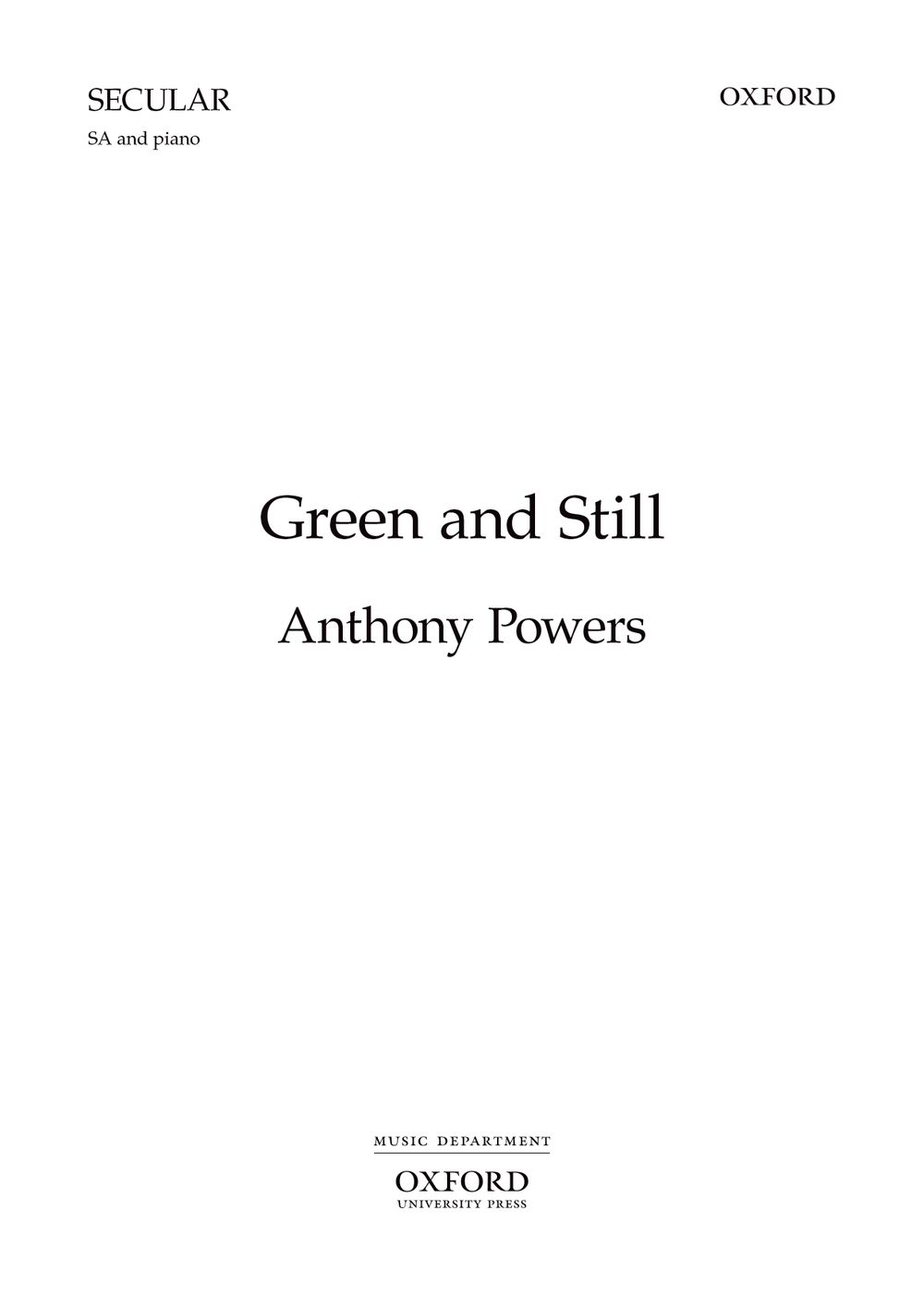 Anthony Powers: Green and Still: Mixed Choir: Vocal Score