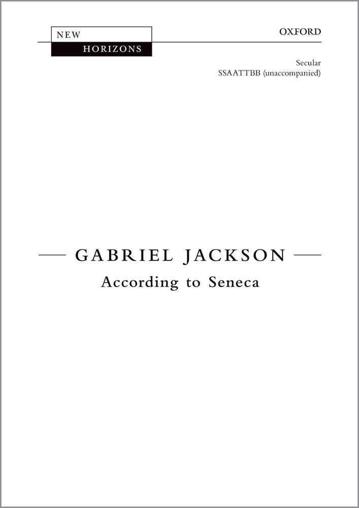Gabriel Jackson: According To Seneca: Mixed Choir: Vocal Score