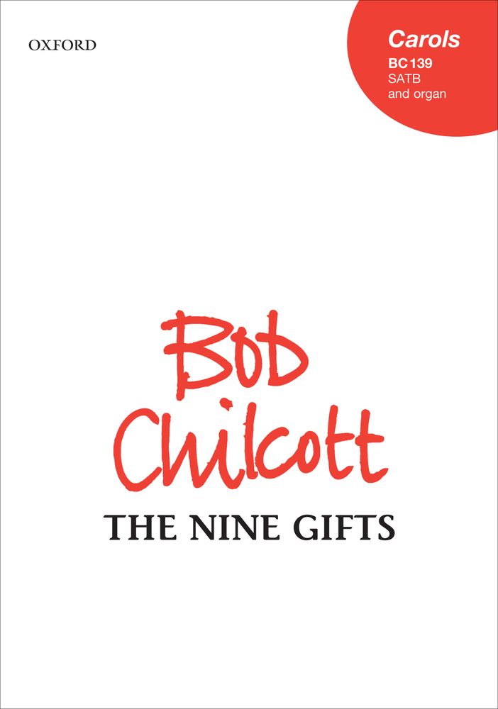 Bob Chilcott: The Nine Gifts: Mixed Choir: Vocal Score