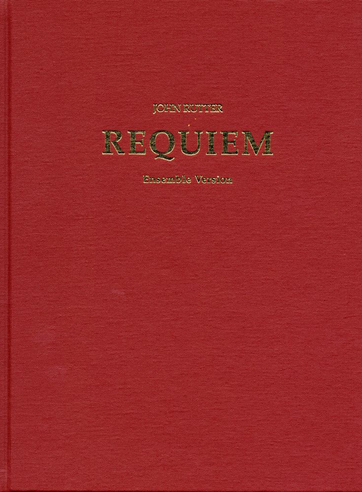 John Rutter: Requiem: Full Score - Ensemble (with organ): Mixed Choir: Score