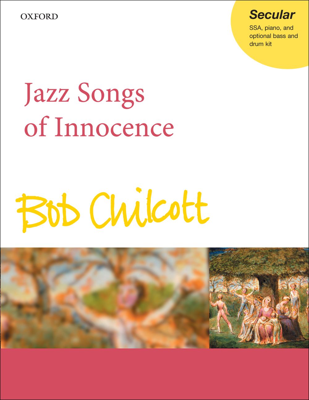 Bob Chilcott: Jazz Songs Of Innocence: SSA: Vocal Score